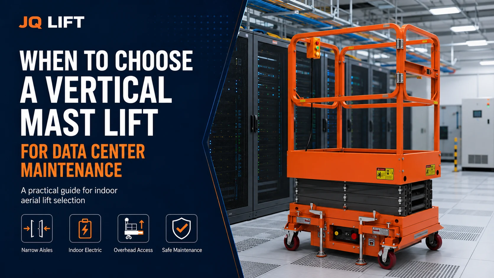 When to Choose a Vertical Mast Lift for Data Center Maintenance